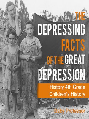 cover image of The Depressing Facts of the Great Depression